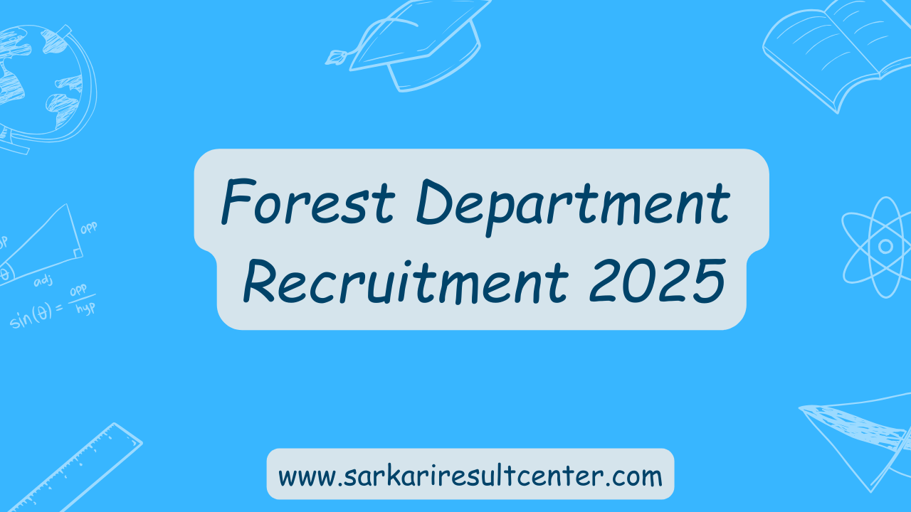 Forest Department Recruitment 2025: 12th Pass Can Apply for Forest Guard Vacancies