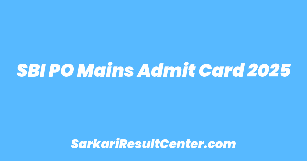 SBI PO Mains Admit Card 2025