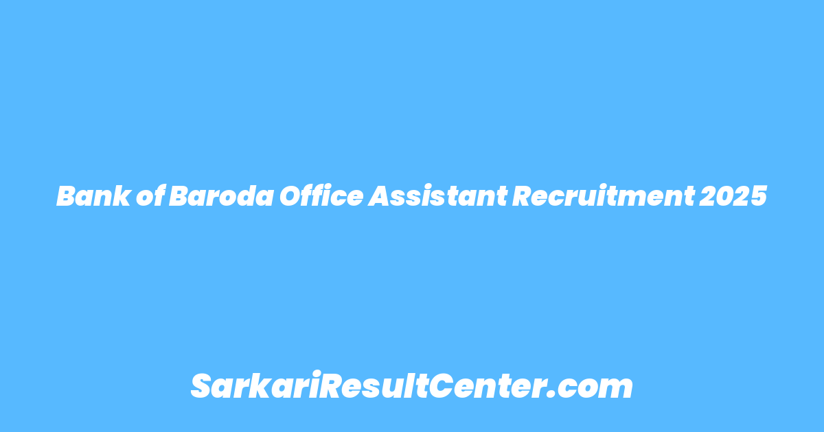Bank of Baroda Office Assistant Recruitment 2025