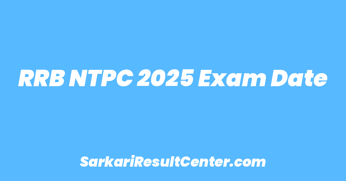 RRB NTPC 2025 Exam Date